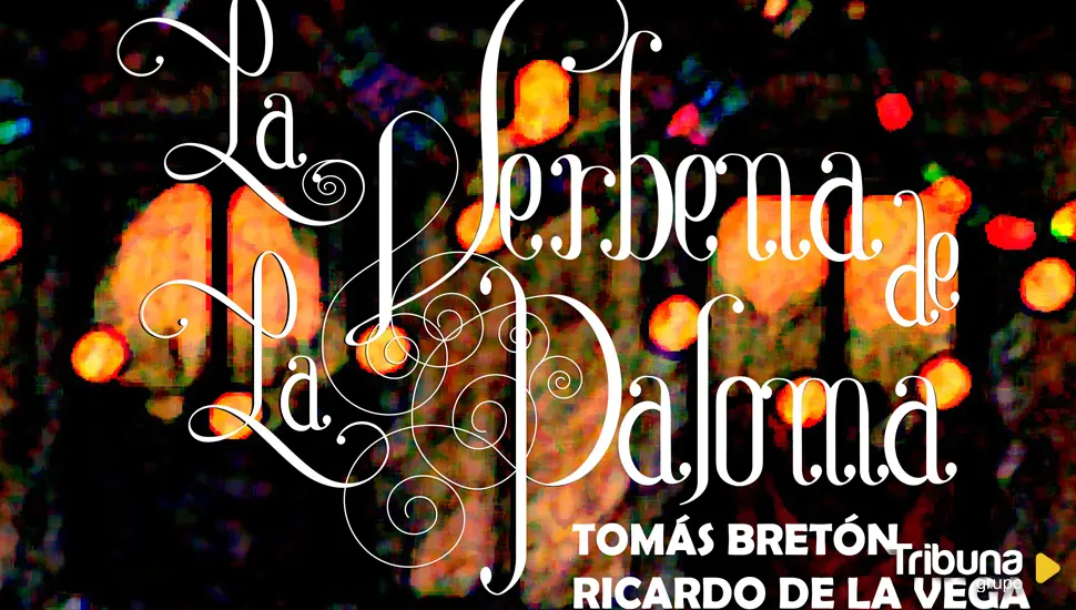 'La verbena de la Paloma' llega este domingo al Teatro Santo Tomás 