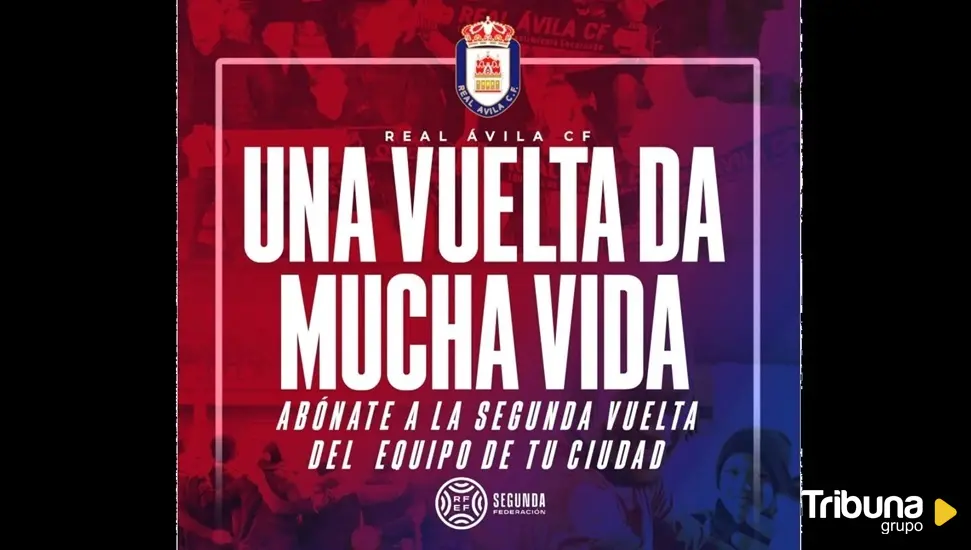 El Real Ávila lanza su campaña de abonos para la segunda vuelta